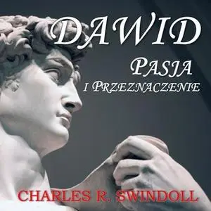 «Dawid i karzeł - cz.4» by Charles R. Swindoll