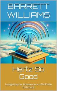 Hertz So Good: Navigating the Airwaves as a HAM Radio Enthusiast