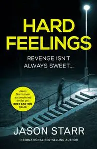 «Hard Feelings» by JASON STARR