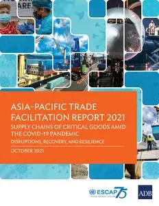 «Asia-Pacific Trade Facilitation Report 2021» by Asian Development Bank