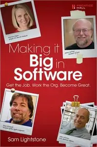 Making it Big in Software: Get the Job. Work the Org. Become Great (repost)