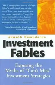 Investment Fables: Exposing the Myths of "Can't Miss" Investment Strategies (repost)