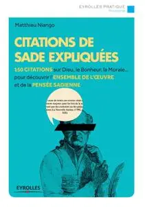 Matthieu Niango, "Citations de Sade expliquées: 150 citations sur Dieu, le bonheur, la morale..."