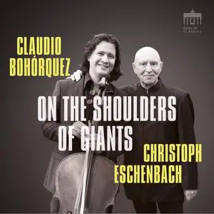 Claudio Bohórquez & Christoph Eschenbach - On the Shoulders of Giants (2023) [Official Digital Download 24/48]