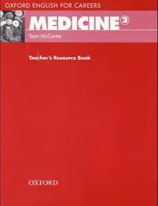 Oxford English for Careers: Medicine 2: Teachers Resource Book (repost)