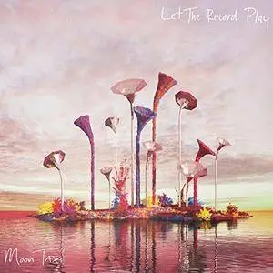 Moon Taxi - Let The Record Play (2018) [Official Digital Download]