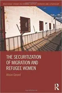 The Securitization of Migration and Refugee Women