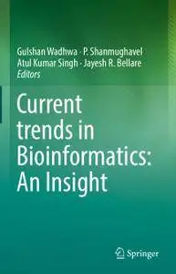 Current trends in Bioinformatics: An Insight