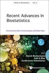Recent Advances in Biostatistics: False Discovery Rates, Survival Analysis, and Related Topics (repost)