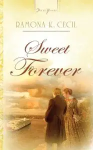 «Sweet Forever» by Ramona K. Cecil