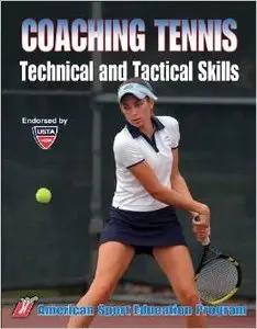Coaching Tennis Technical & Tactical Skills (repost)