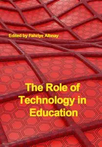 "The Role of Technology in Education" ed. by Fahriye Altınay