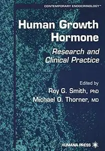 Human Growth Hormone: Research and Clinical Practice