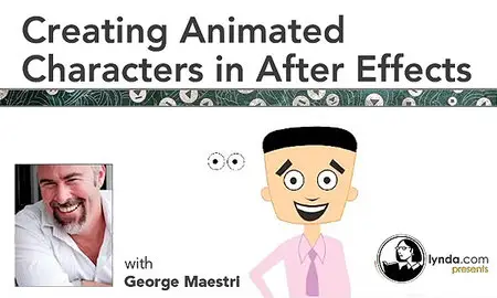 Lynda.com - Creating Animated Characters in After Effects