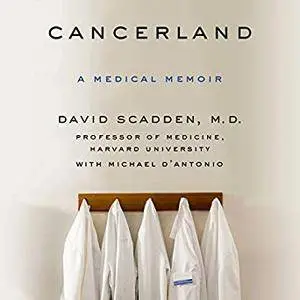 Cancerland: A Medical Memoir [Audiobook]