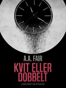 «Kvit eller dobbelt» by A.a. Fair