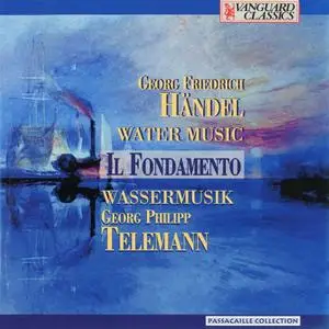 Paul Dombrecht, Il Fondamento - Georg Friedrich Händel: Water Music; Georg Philip Telemann: Watermusic (1996)