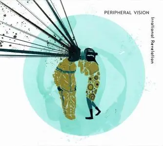 Peripheral Vision - Irrational Revelation and Mutual Humiliation (2020)