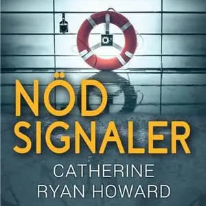 «Nödsignaler» by Catherine Ryan Howard