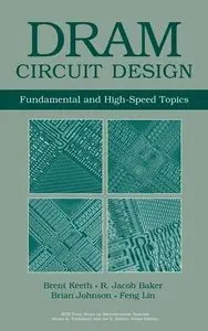 DRAM Circuit Design: Fundamental and High-Speed Topics, 2 edition