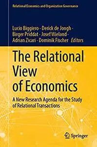 The Relational View of Economics: A New Research Agenda for the Study of Relational Transactions