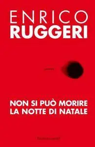 Enrico Ruggeri - Non si può morire la notte di Natale (repost)