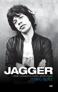 «Jagger» by Marc Spitz
