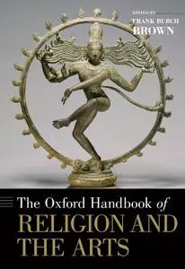 The Oxford Handbook of Religion and the Arts (Repost)