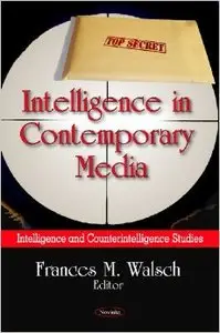 Intelligence in Contemporary Media: Intelligence & Counterintelligence Studies