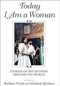 Today I Am a Woman: Stories of Bat Mitzvah around the World