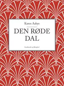 «Den røde dal» by Karen Aabye