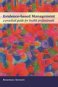 Evidence based Management A Practical Guide for Health Professionals