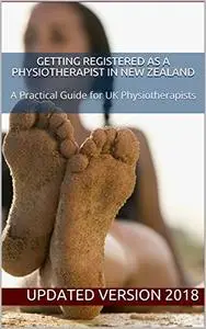 Getting Registered as a Physiotherapist in New Zealand: A Practical Guide for UK Physiotherapists