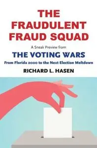 The Fraudulent Fraud Squad: Understanding the Battle over Voter ID