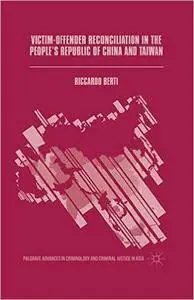 Victim-Offender Reconciliation in the People's Republic of China and Taiwan