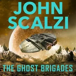 «The Ghost Brigades» by John Scalzi