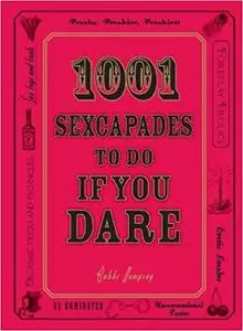 1001 Sexcapades to Do If You Dare