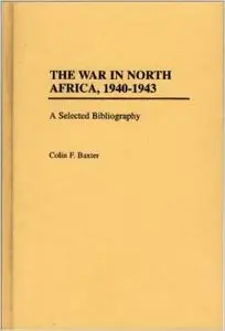 The War in North Africa, 1940-1943: A Selected Bibliography