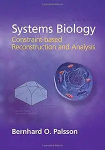 Systems Biology: Constraint-based Reconstruction and Analysis, 2 edition