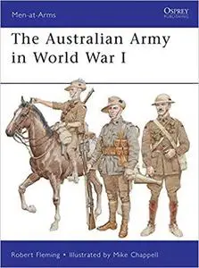 The Australian Army in World War I (Men-at-Arms) [Repost]