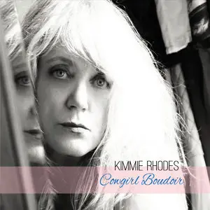 Kimmie Rhodes - Cowgirl Boudoir (2015)