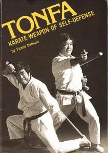 Tonfa: Karate Weapon of Self-Defense (Repost)