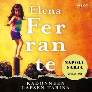 «Kadonneen lapsen tarina» by Elena Ferrante