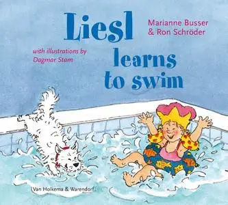 «Liesl learns to swim» by Marianne Busser, Ron Schröder