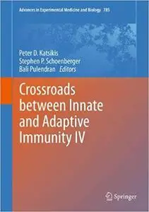 Crossroads Between Innate and Adaptive Immunity IV