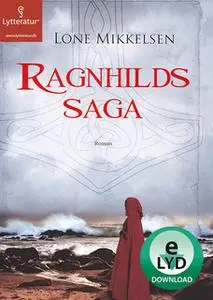 «Ragnhilds saga» by Lone Mikkelsen