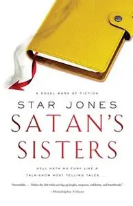 «Satan's Sisters: A Novel Work of Fiction» by Star Jones