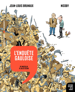 Histoire Dessinée de la France - Tome 2 - L'Enquęte Gauloise - De Massilia à Jules César