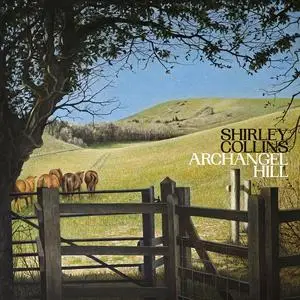 Shirley Collins - Archangel Hill (2023) [Official Digital Download]