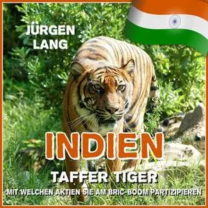 «Indien: Taffer Tiger» by Jürgen Lang